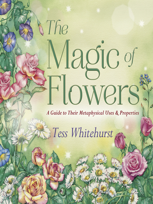 Title details for The Magic of Flowers by Tess Whitehurst - Wait list